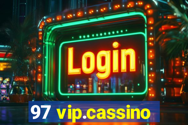 97 vip.cassino